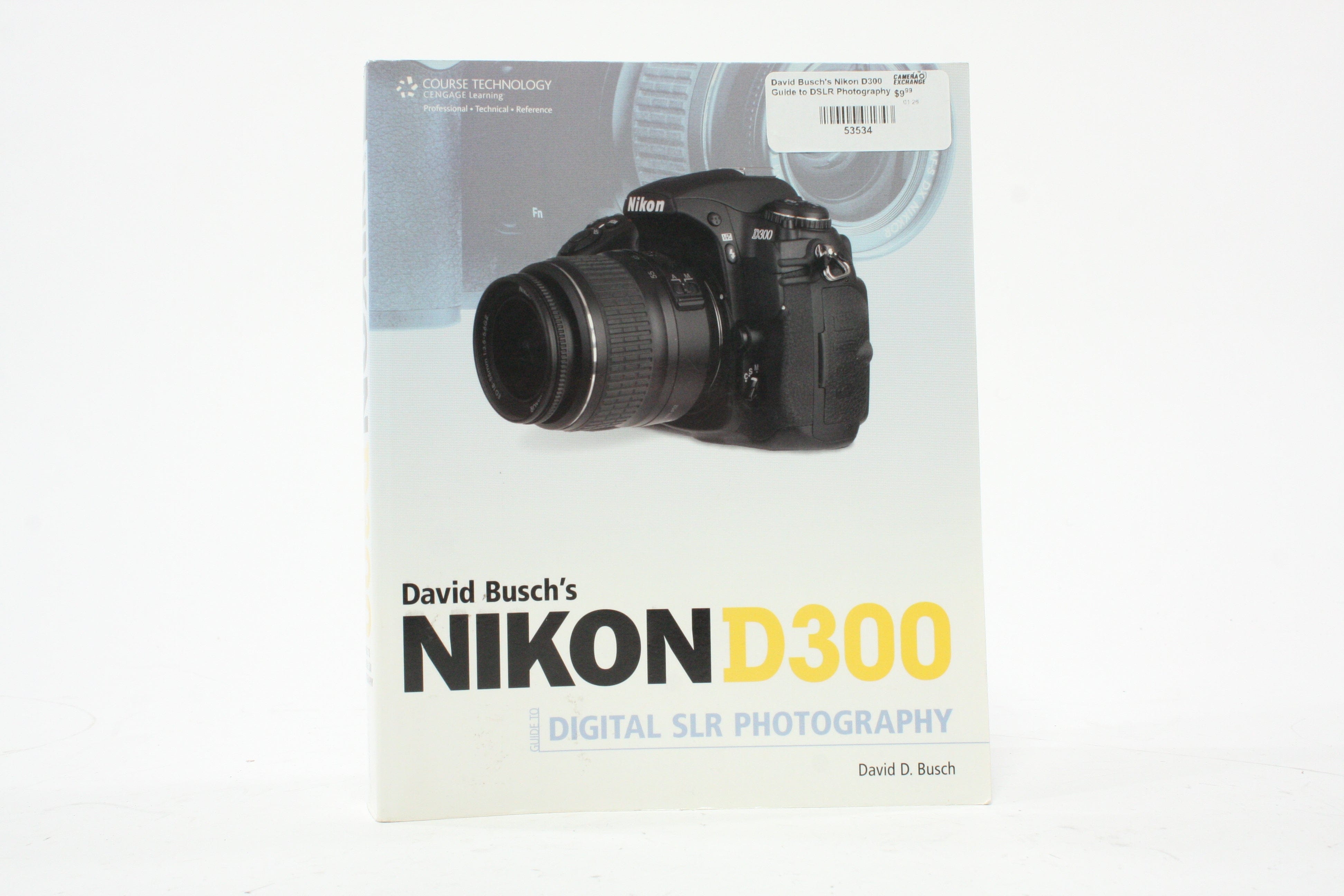 David Busch's Nikon D300 Guide to DSLR Photography