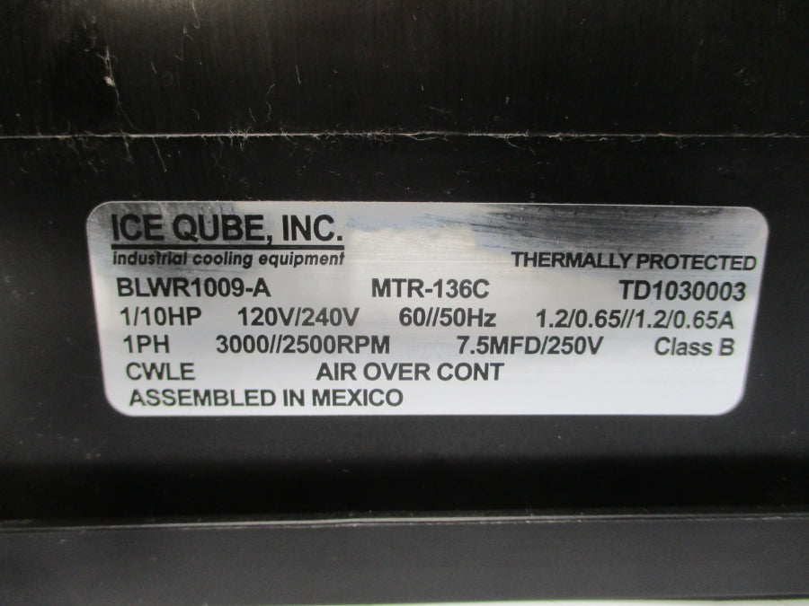 ICE QUBE BLWR1009-A MTR-136C 120/240V 1.2/0.65/1.2/0.65A UNMP
