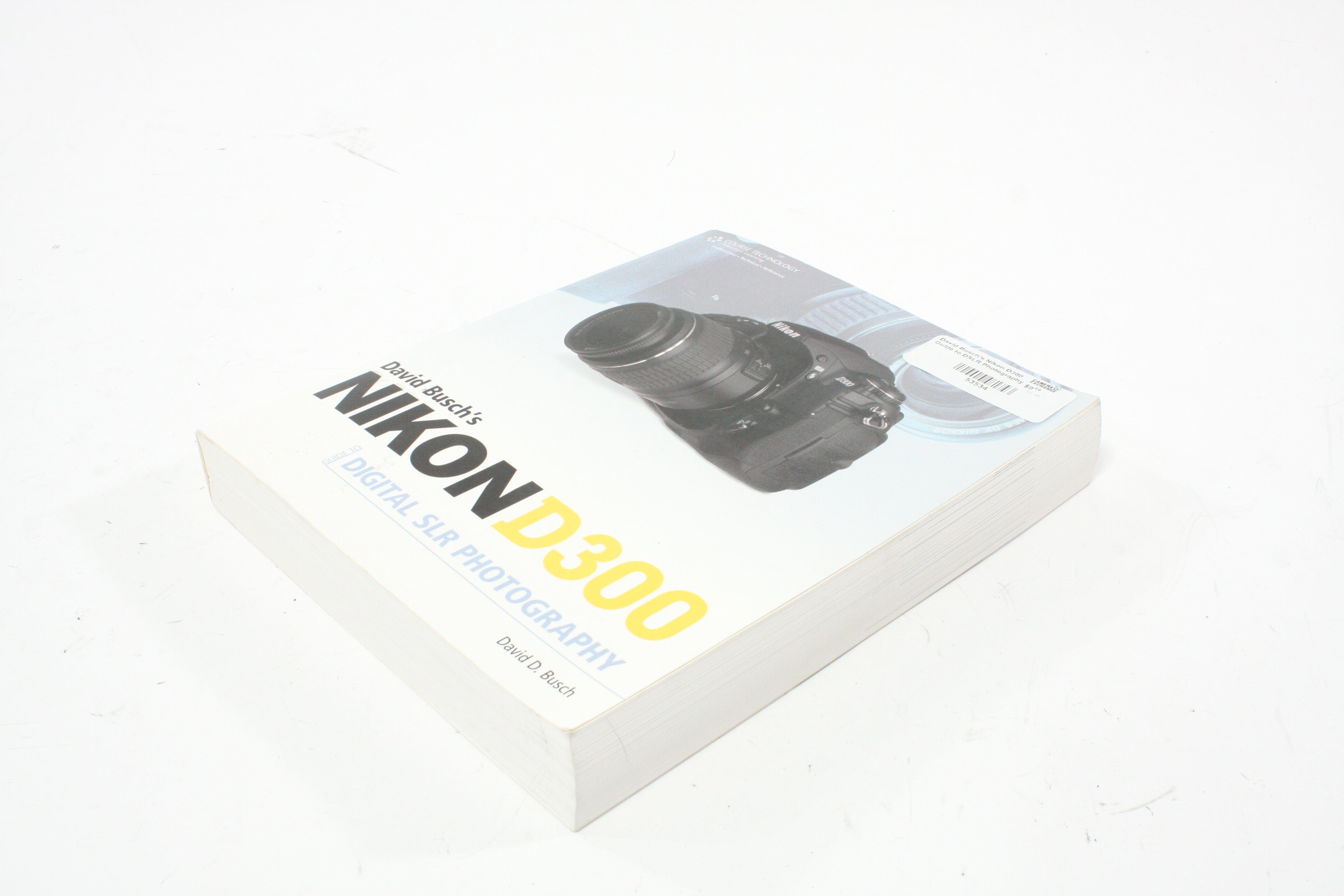 David Busch's Nikon D300 Guide to DSLR Photography